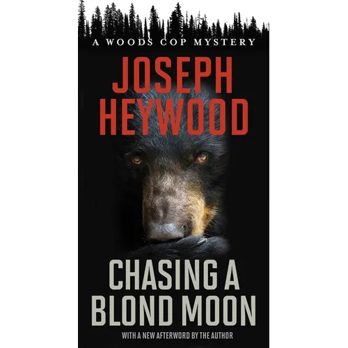 Chasing a Blond Moon: A Woods Cop Mystery