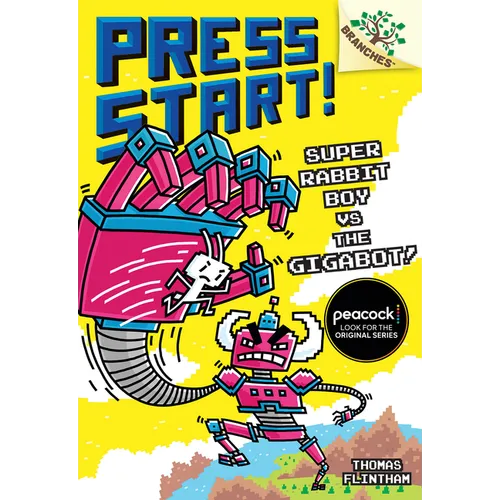 Super Rabbit Boy vs. the Gigabot!: A Branches Book (Press Start! #16)