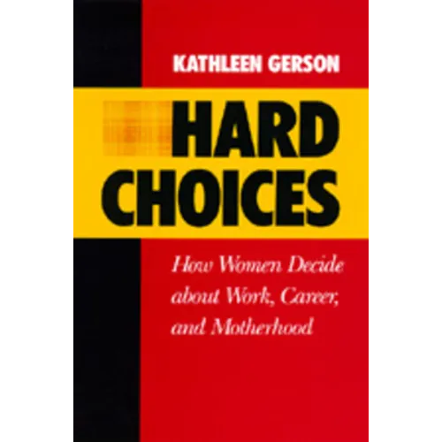 Hard Choices: How Women Decide about Work, Career and Motherhood Volume 4
