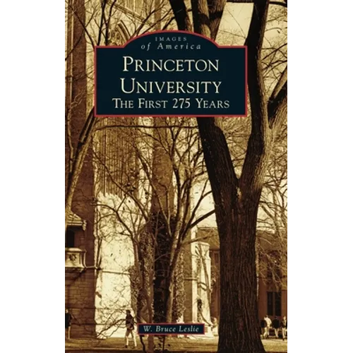 Princeton University: The First 275 Years