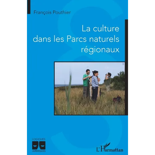 La culture dans les Parcs naturels régionaux