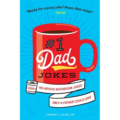 #1 Dad Jokes: 1,000+ Hilarious Bathroom Jokes Only a Father Could Love