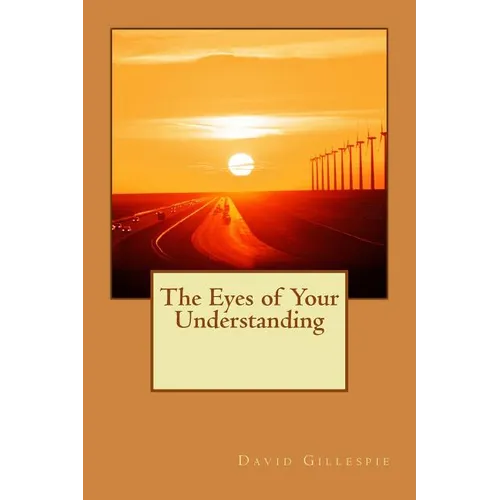 The Eyes of Your Understanding