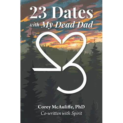 23 Dates with My Dead Dad