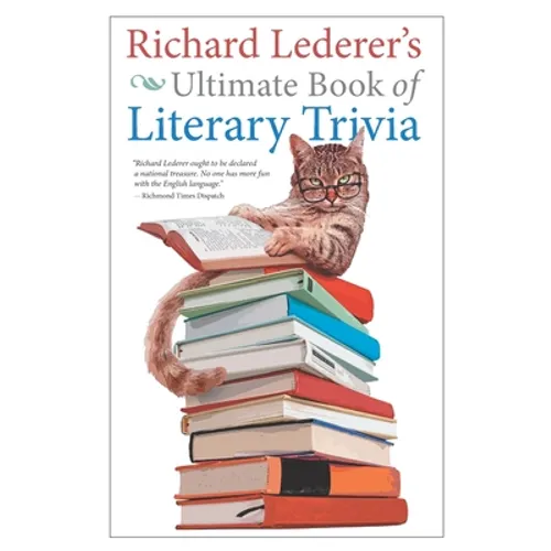 Richard Lederer's Ultimate Book of Literary Trivia