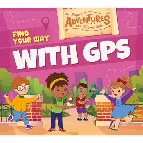 Find Your Way with GPS