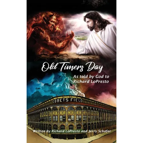 Old Timers Day: As Told by God to Richard LoPresto