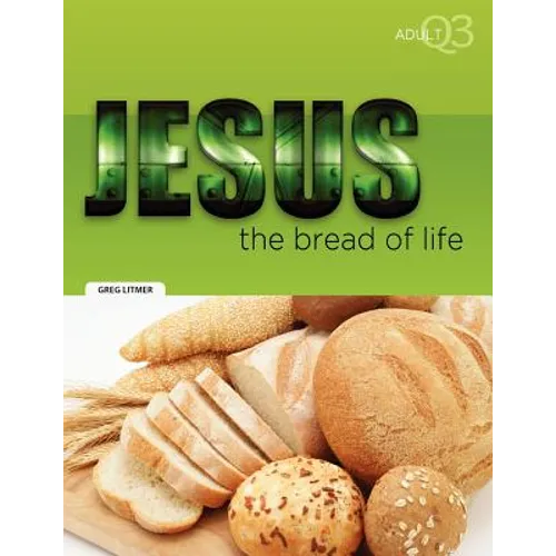 The Bread of Life: Part 3