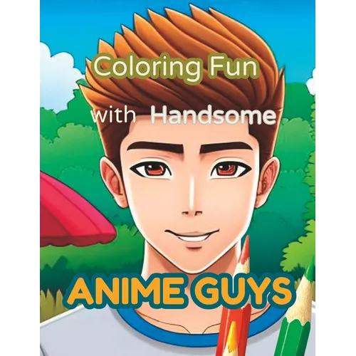 Coloring Fun with Handsome Anime Guys