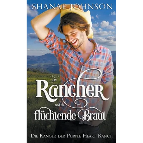 Der Rancher und die flüchtende Braut