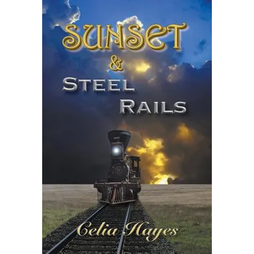 Sunset and Steel Rails