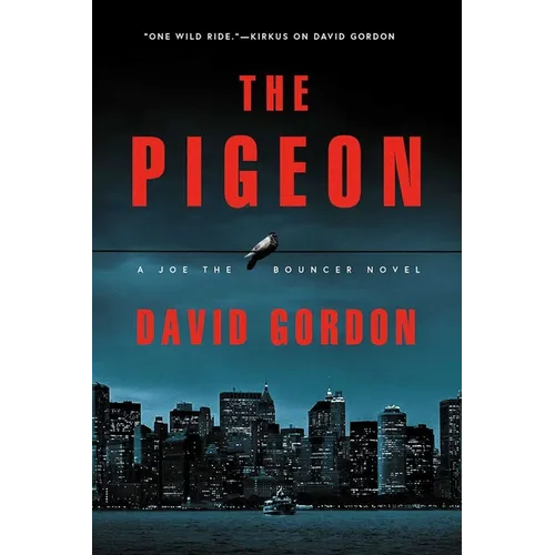 The Pigeon: A Joe the Bouncer Novel
