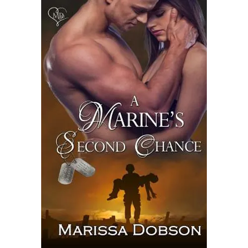 A Marine's Second Chance: A Marine for You/SEALed for You Crossover Novella
