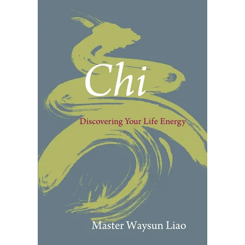 CHI: Discovering Your Life Energy
