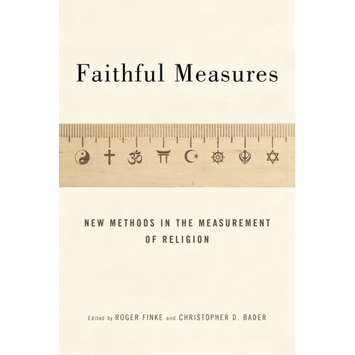 Faithful Measures: New Methods in the Measurement of Religion