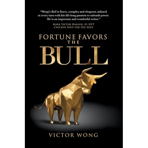 Fortune Favors the Bull