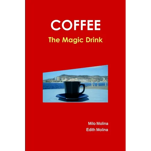 Coffee - The Magic Drink