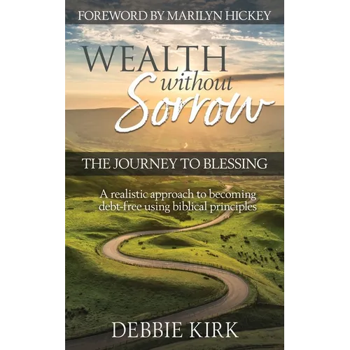 Wealth Without Sorrow: The Journey to Blessing
