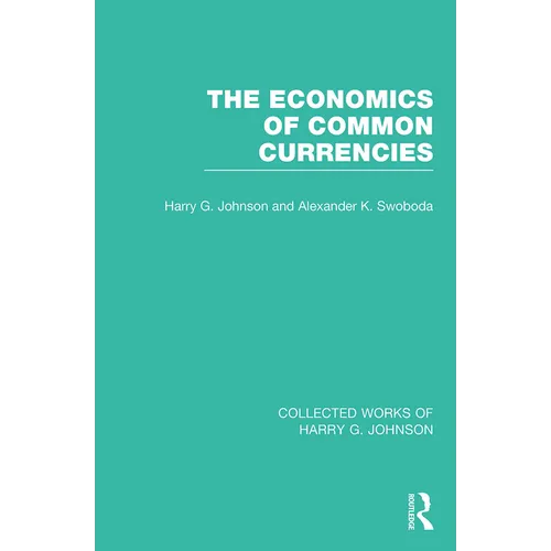 The Economics of Common Currencies: Proceedings of the Madrid Conference on Optimum Currency Areas