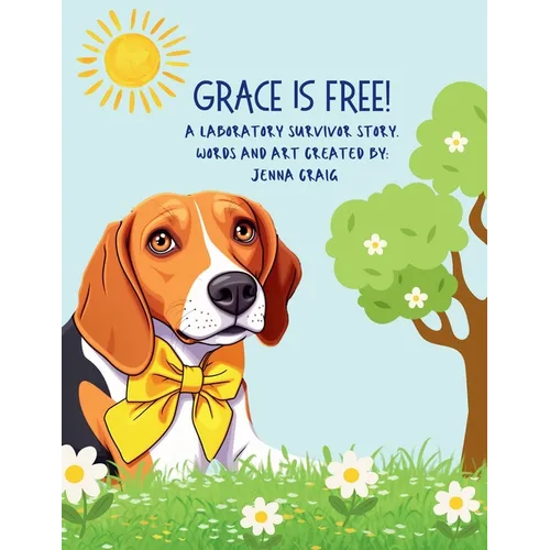 Grace is Free!: A Laboratory Survivor Story