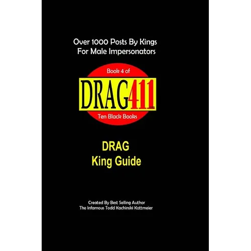 DRAG411's DRAG King Guide: Official, Original DRAG King Guide, Book 4