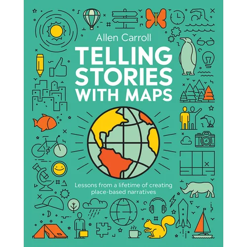 Telling Stories with Maps: Transforming Data Into Engaging Visual Stories
