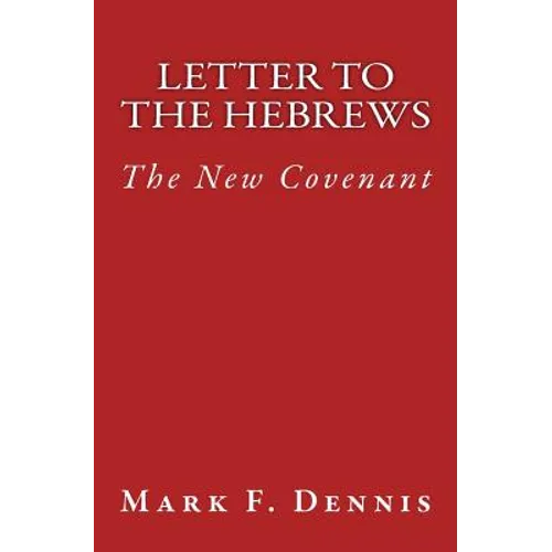 Letter to the Hebrews: The New Covenant