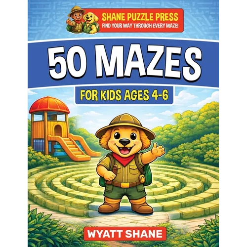 50 Mazes for kids 4-6: A Screen-Free Maze Activity Book That Builds Focus, Confidence, and Problem-Solving Skills