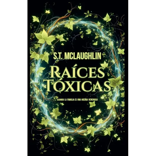 Raíces Tóxicas