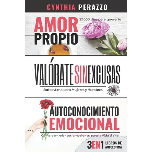 3 Libros de AUTOESTIMA en 1: Amor Propio Valórate Autoconocimiento Emocional