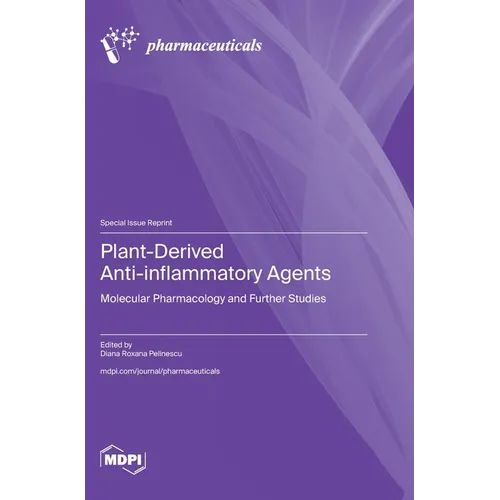 Plant-Derived Anti-inflammatory Agents: Molecular Pharmacology and Further Studies