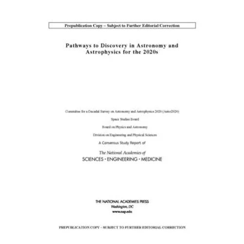 Pathways to Discovery in Astronomy and Astrophysics for the 2020s