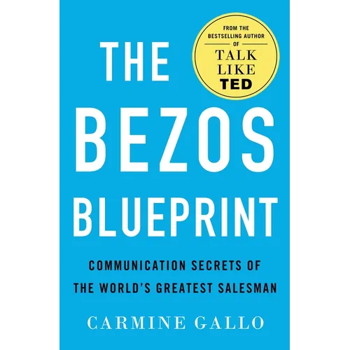 The Bezos Blueprint: Communication Secrets of the World's Greatest Salesman