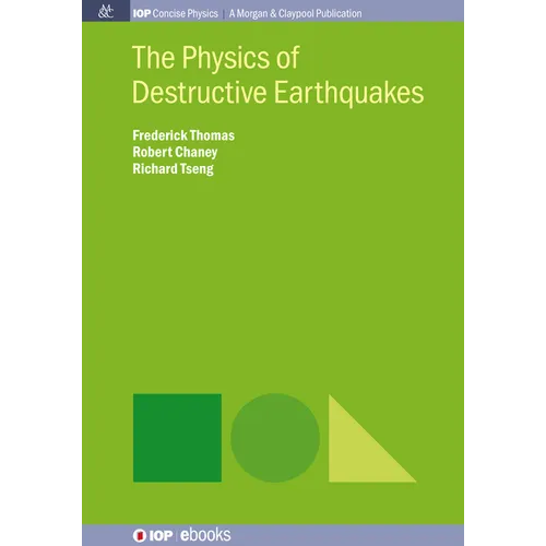 The Physics of Destructive Earthquakes
