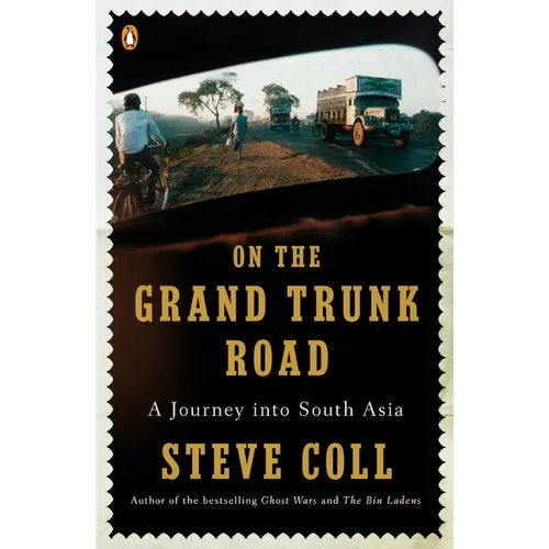 On the Grand Trunk Road: A Journey into South Asia