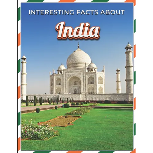 Interesting Facts About India: Children's Picture Book for India / Facts About India for Kids