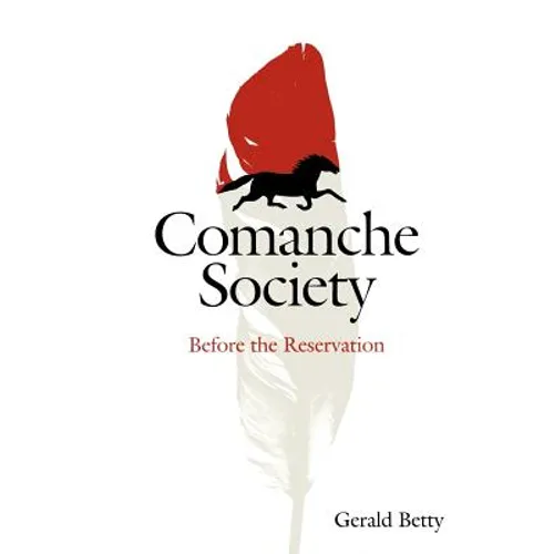 Comanche Society: Before the Reservation