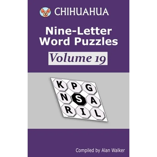 Chihuahua Nine-Letter Word Puzzles Volume 19
