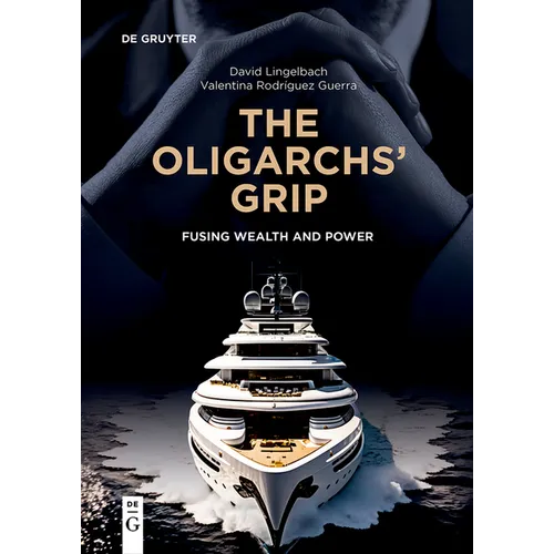 The Oligarchs' Grip: Fusing Wealth and Power