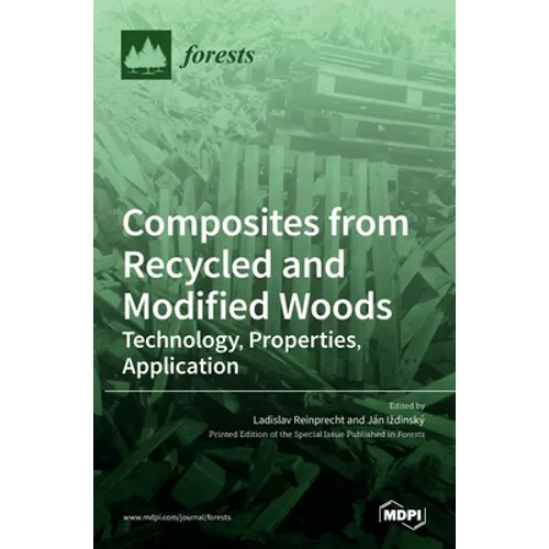 Composites from Recycled and Modified Woods: Technology, Properties, Application
