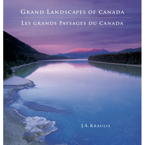 Grand Landscapes of Canada -- Les Grands Paysages Du Canada