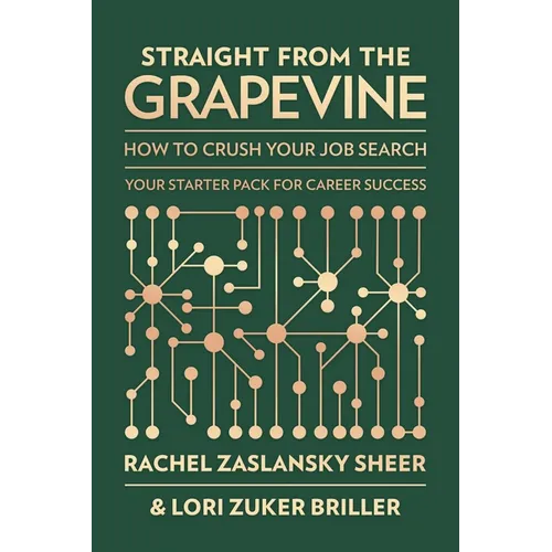 Straight from the Grapevine: How to Crush Your Job Search