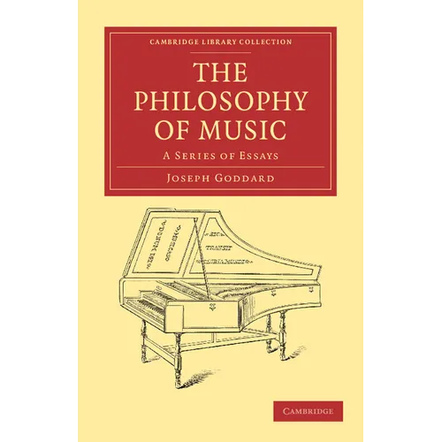 The Philosophy of Music: A Series of Essays