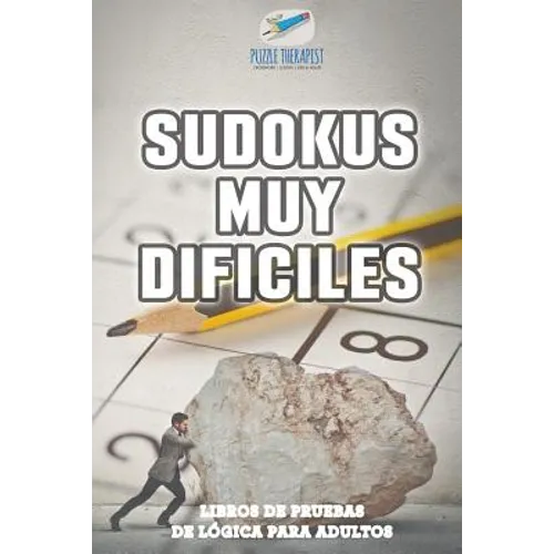 Sudokus muy difíciles Libros de pruebas de lógica para adultos