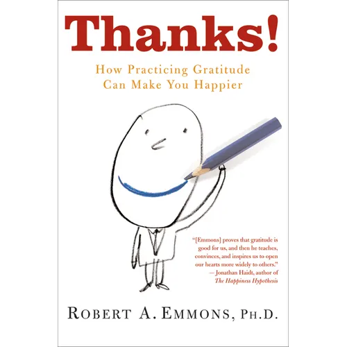 Thanks!: How Practicing Gratitude Can Make You Happier