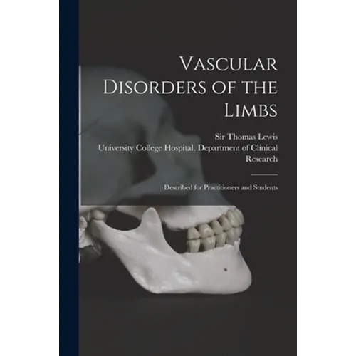 Vascular Disorders of the Limbs: Described for Practitioners and Students