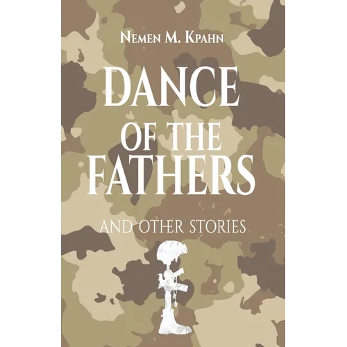 Dance 0f The Fathers: And Other Stories