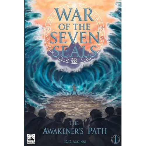 War of the Seven Seals - Book 1- The Awakener's Path