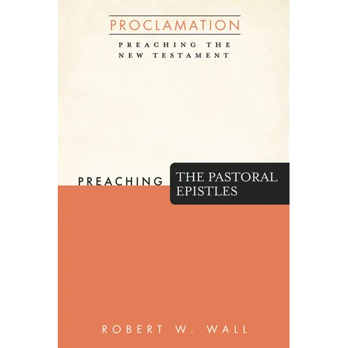 Preaching the Pastoral Epistles