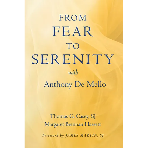 From Fear to Serenity with Anthony de Mello